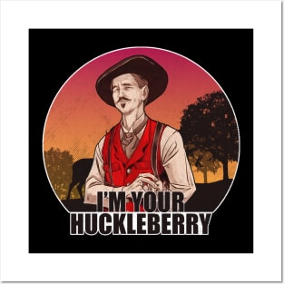 I'm Your Huckleberry new Posters and Art